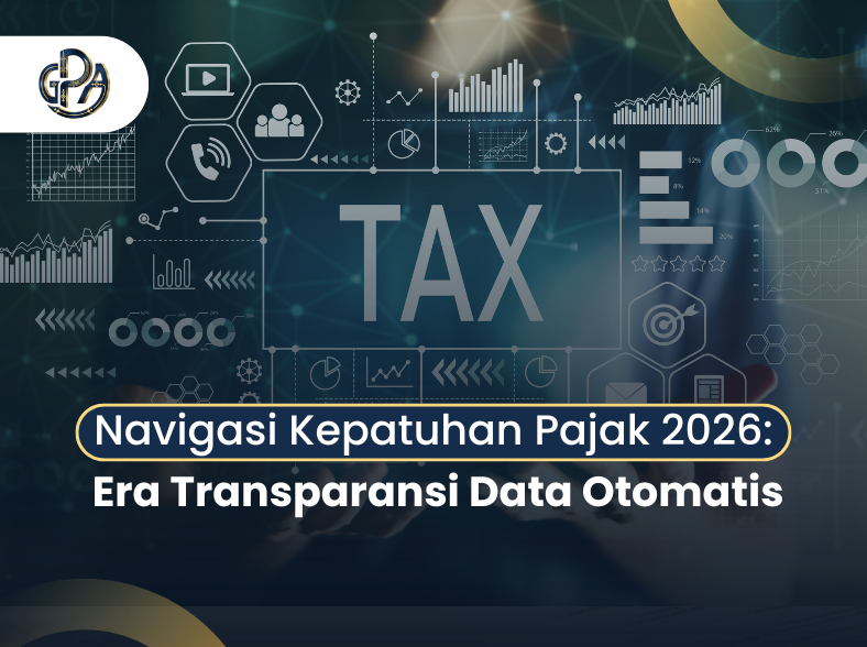 Navigasi Kepatuhan Pajak 2026: Era Transparansi Data Otomatis