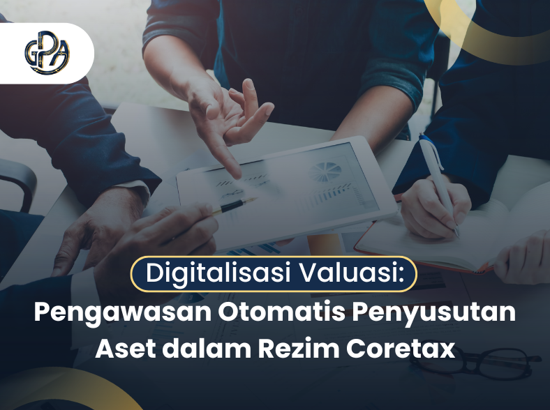 Digitalisasi Valuasi: Pengawasan Otomatis Penyusutan Aset dalam Rezim Coretax