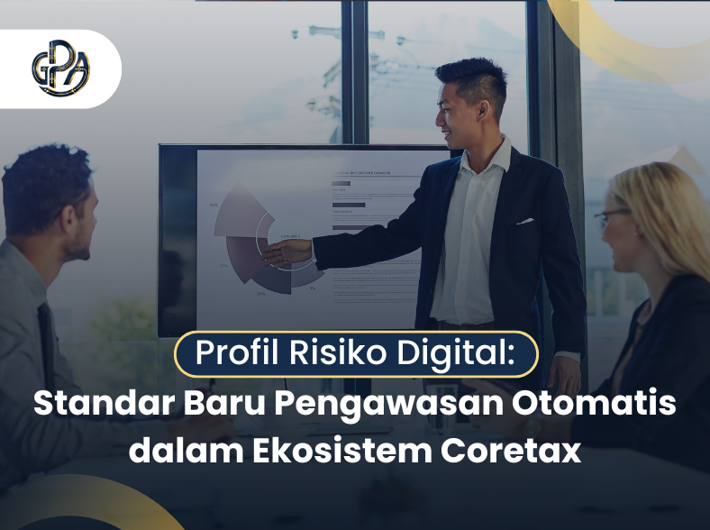 Profil Risiko Digital: Standar Baru Pengawasan Otomatis dalam Ekosistem Coretax