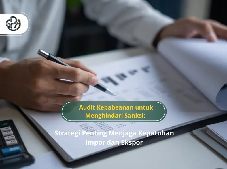 audit kepabeanan untuk menghindari sanksi